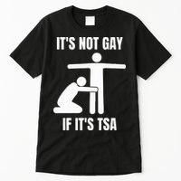 It’S Not Gey If It’S Tsa Tall T-Shirt