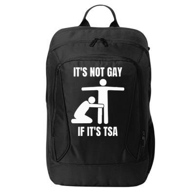 It’S Not Gey If It’S Tsa City Backpack