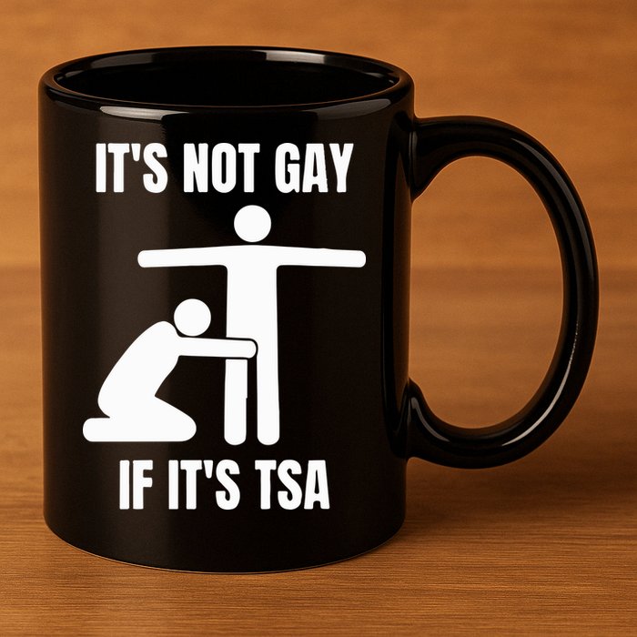 It’S Not Gey If It’S Tsa 11oz C Handle Ceramic Mug