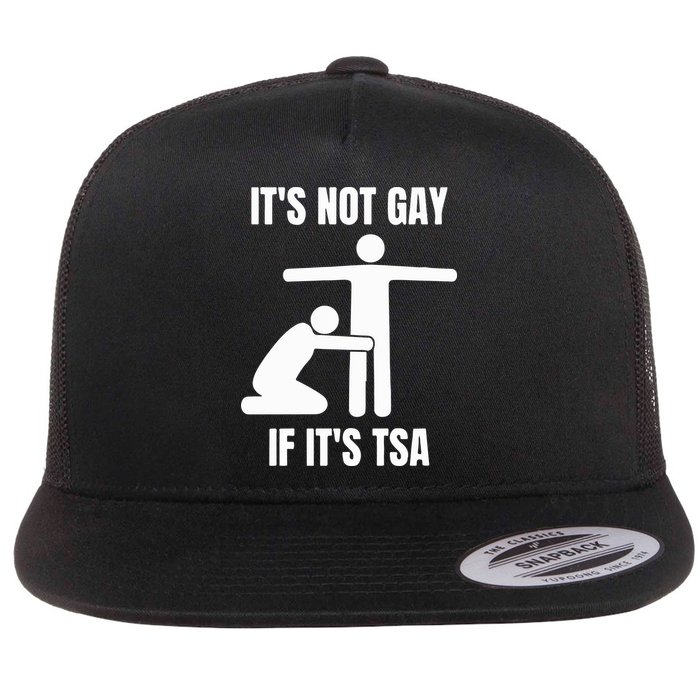 It’S Not Gey If It’S Tsa Flatbill Hat