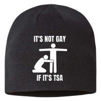It’S Not Gey If It’S Tsa Sustainable Beanie