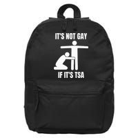 It’S Not Gey If It’S Tsa 16 in Basic Backpack