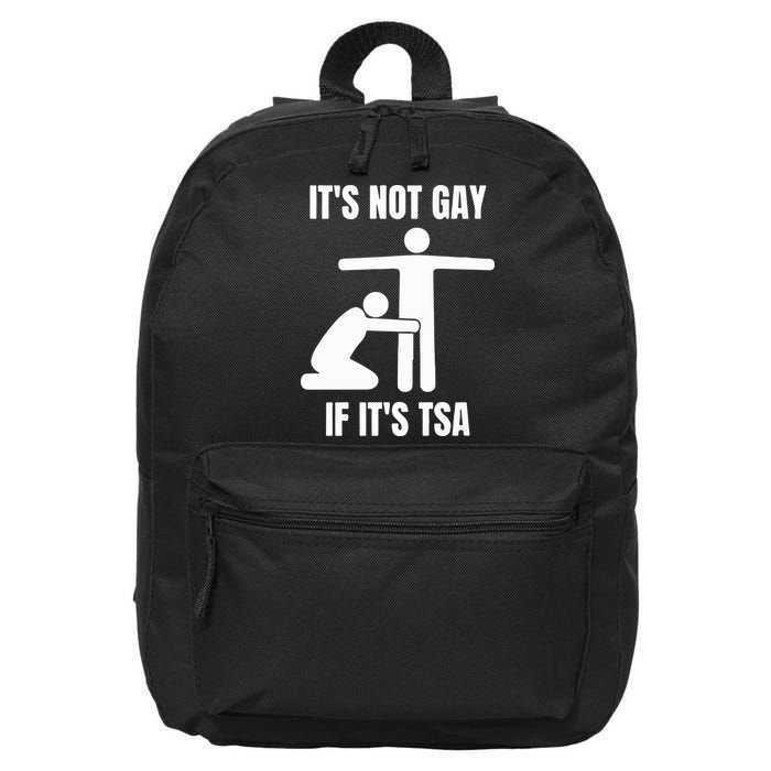 It’S Not Gey If It’S Tsa 16 in Basic Backpack