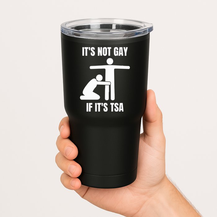 It’S Not Gey If It’S Tsa Tumbler