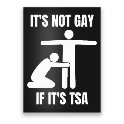It’S Not Gey If It’S Tsa Poster