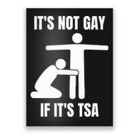 It’S Not Gey If It’S Tsa Poster