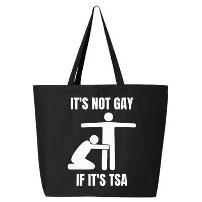 It’S Not Gey If It’S Tsa 25L Jumbo Tote