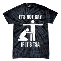 It’S Not Gey If It’S Tsa Tie-Dye T-Shirt