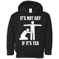 It’S Not Gey If It’S Tsa Toddler Hoodie