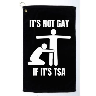 It’S Not Gey If It’S Tsa Golf Towel