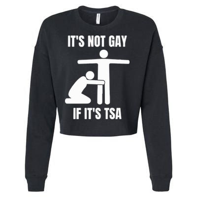 It’S Not Gey If It’S Tsa Cropped Pullover Crew