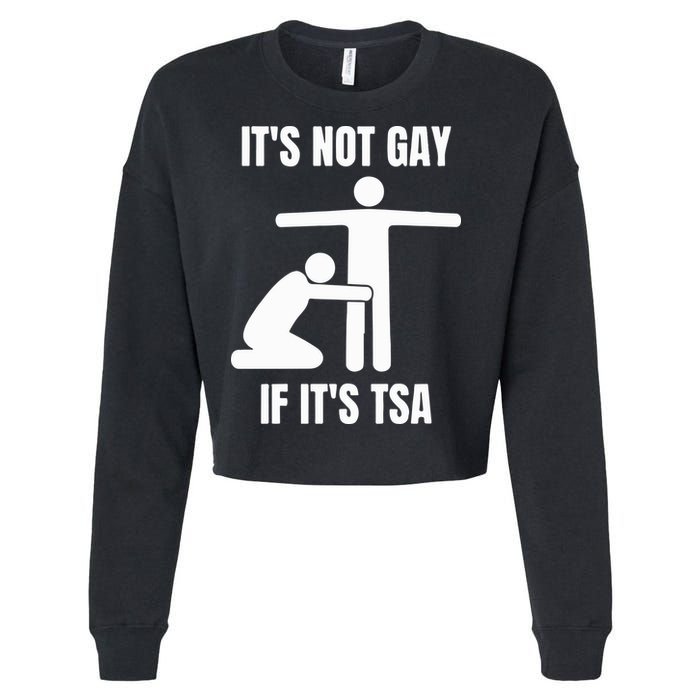 It’S Not Gey If It’S Tsa Cropped Pullover Crew