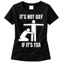 It’S Not Gey If It’S Tsa Womens T-Shirt