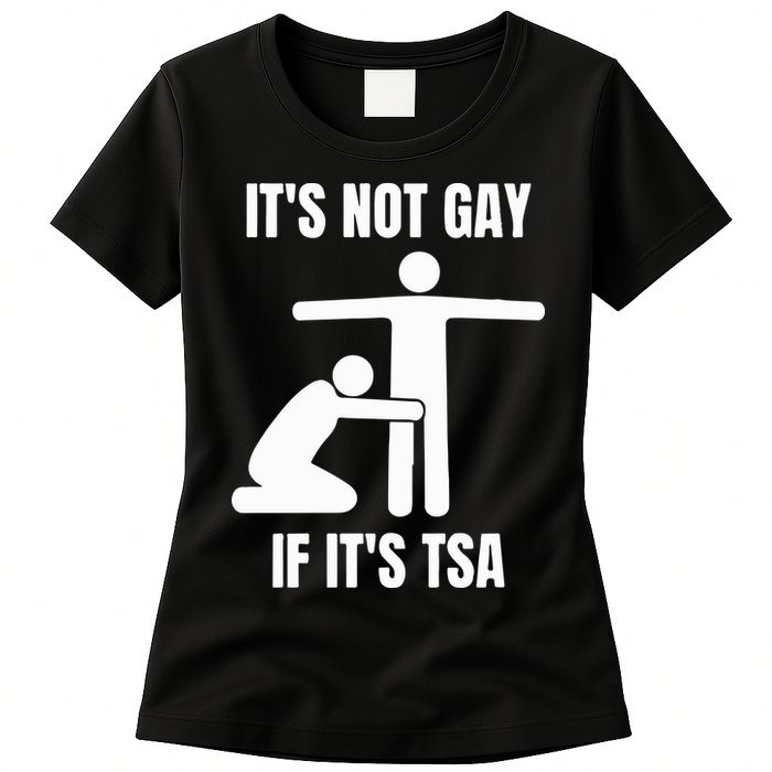 It’S Not Gey If It’S Tsa Womens T-Shirt