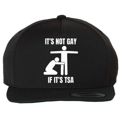 It’S Not Gey If It’S Tsa Wool Snapback Cap