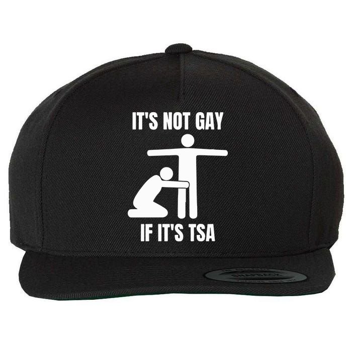 It’S Not Gey If It’S Tsa Wool Snapback Cap