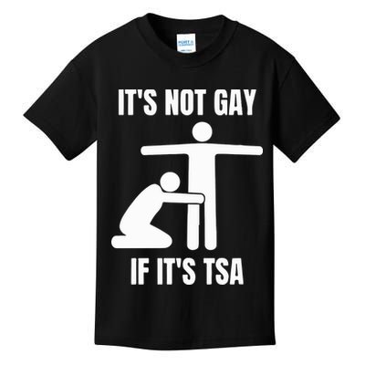 It’S Not Gey If It’S Tsa Kids T-Shirt