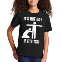 It’S Not Gey If It’S Tsa Kids T-Shirt