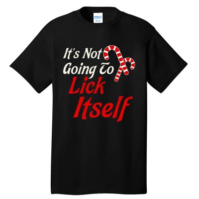 It's Not Going to Lick Itself Funny Christmas Tall T-Shirt