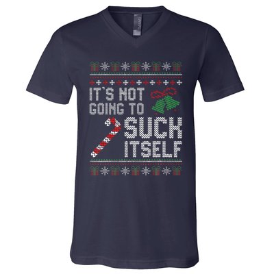 ItS Not Going To Suck Itself Candy Cane Ugly Xmas Sweaters V-Neck T-Shirt