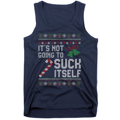 ItS Not Going To Suck Itself Candy Cane Ugly Xmas Sweaters Tank Top