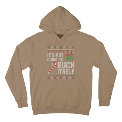 ItS Not Going To Suck Itself Candy Cane Ugly Xmas Sweaters Hoodie