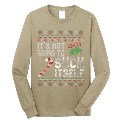 ItS Not Going To Suck Itself Candy Cane Ugly Xmas Sweaters Long Sleeve Shirt