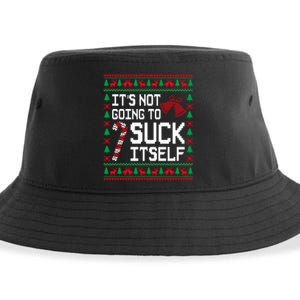 ItS Not Going To Suck Itself Funny Candy Ugly Xmas Sweaters Sustainable Bucket Hat