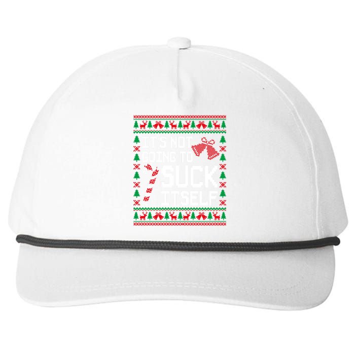 ItS Not Going To Suck Itself Funny Candy Ugly Xmas Sweaters Snapback Five-Panel Rope Hat