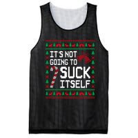 ItS Not Going To Suck Itself Funny Candy Ugly Xmas Sweaters Mesh Reversible Basketball Jersey Tank