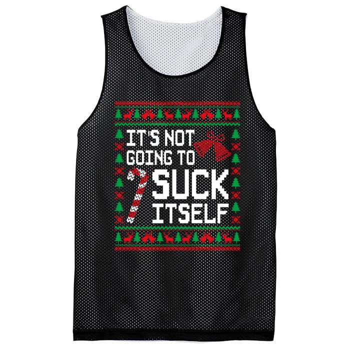 ItS Not Going To Suck Itself Funny Candy Ugly Xmas Sweaters Mesh Reversible Basketball Jersey Tank