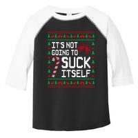 ItS Not Going To Suck Itself Funny Candy Ugly Xmas Sweaters Toddler Fine Jersey T-Shirt