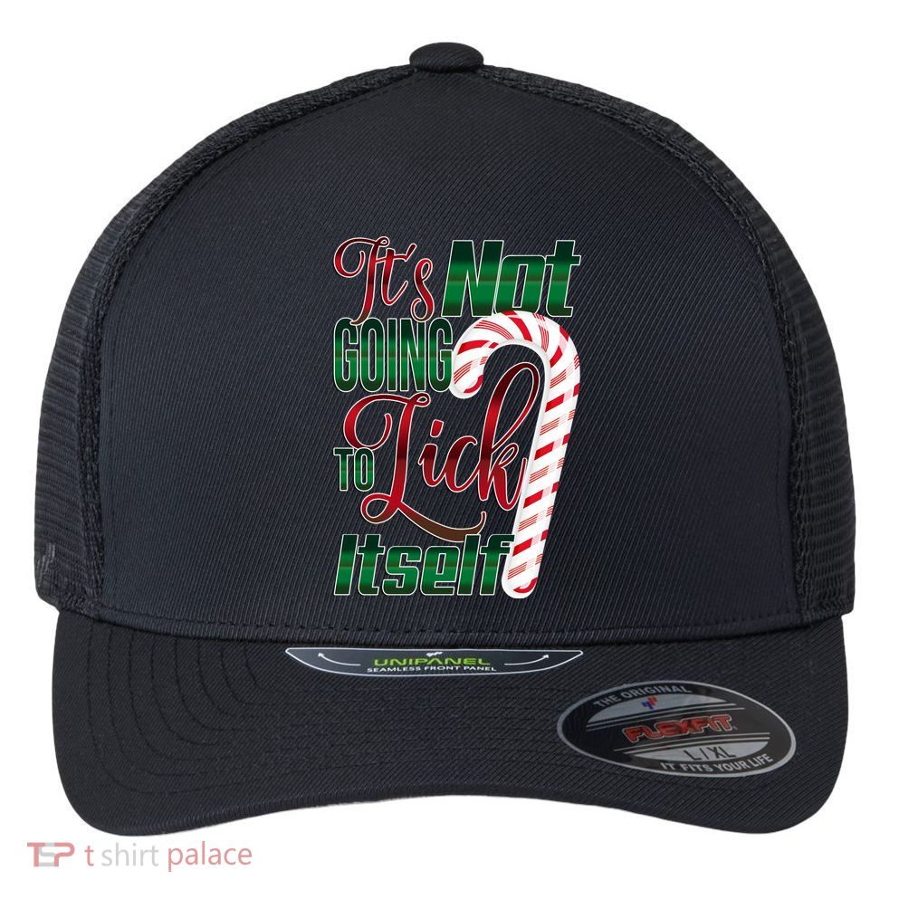 Its Not Going To Lick Itself Ugly Christmas Flexfit Unipanel Trucker Cap