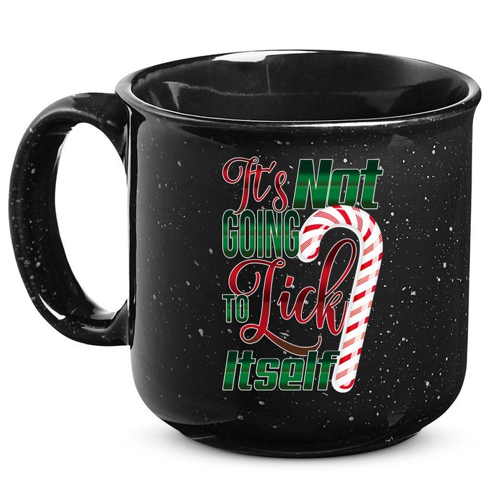 Its Not Going To Lick Itself Ugly Christmas 15oz Campfire Ceramic Mug