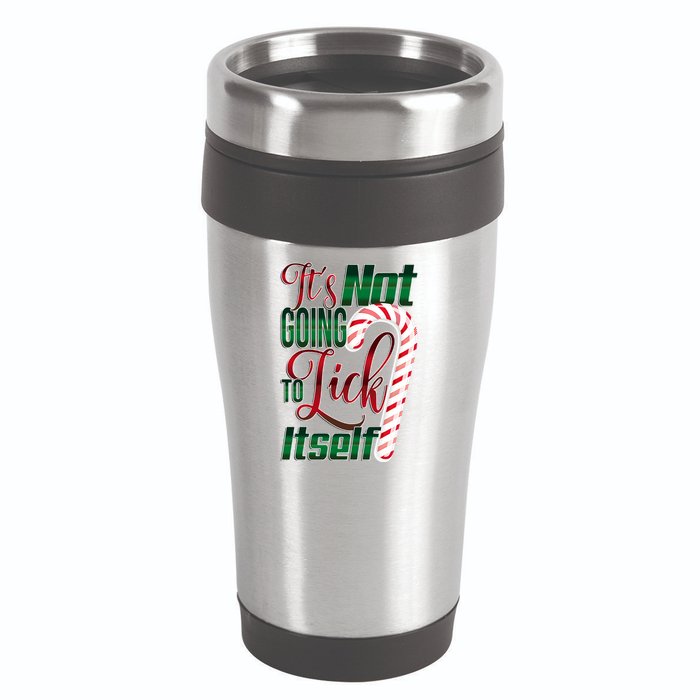 Its Not Going To Lick Itself Ugly Christmas 16oz Travel Tumbler