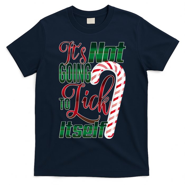 Its Not Going To Lick Itself Ugly Christmas T-Shirt