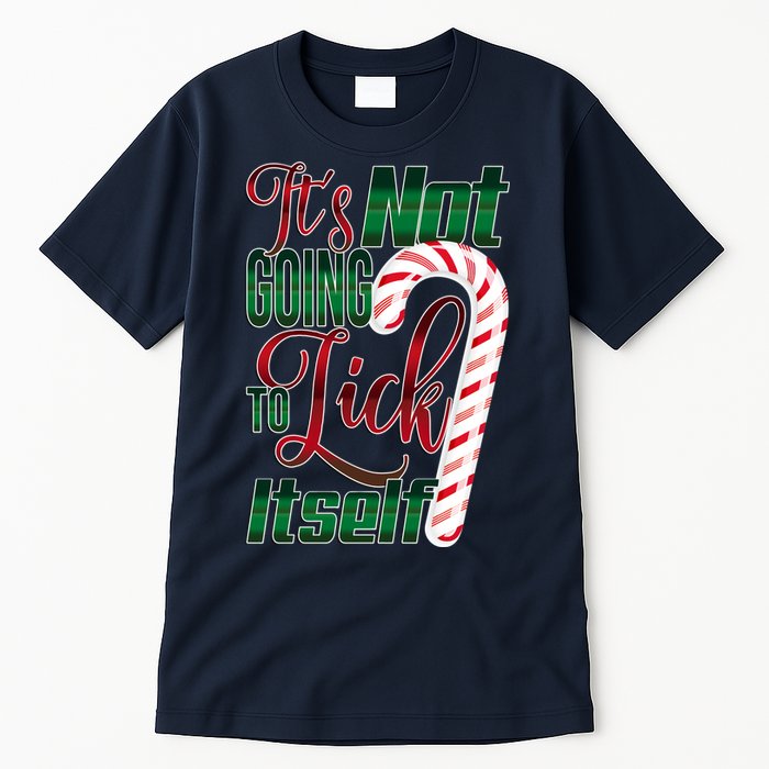 Its Not Going To Lick Itself Ugly Christmas Tall T-Shirt