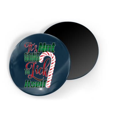 Its Not Going To Lick Itself Ugly Christmas Magnet