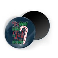 Its Not Going To Lick Itself Ugly Christmas Magnet