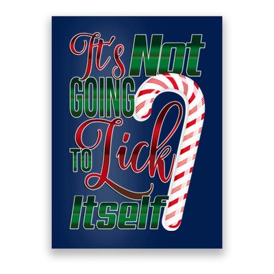 Its Not Going To Lick Itself Ugly Christmas Poster