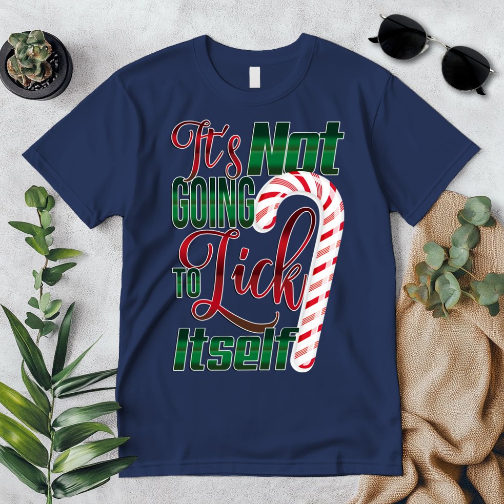 Its Not Going To Lick Itself Ugly Christmas Premium T-Shirt