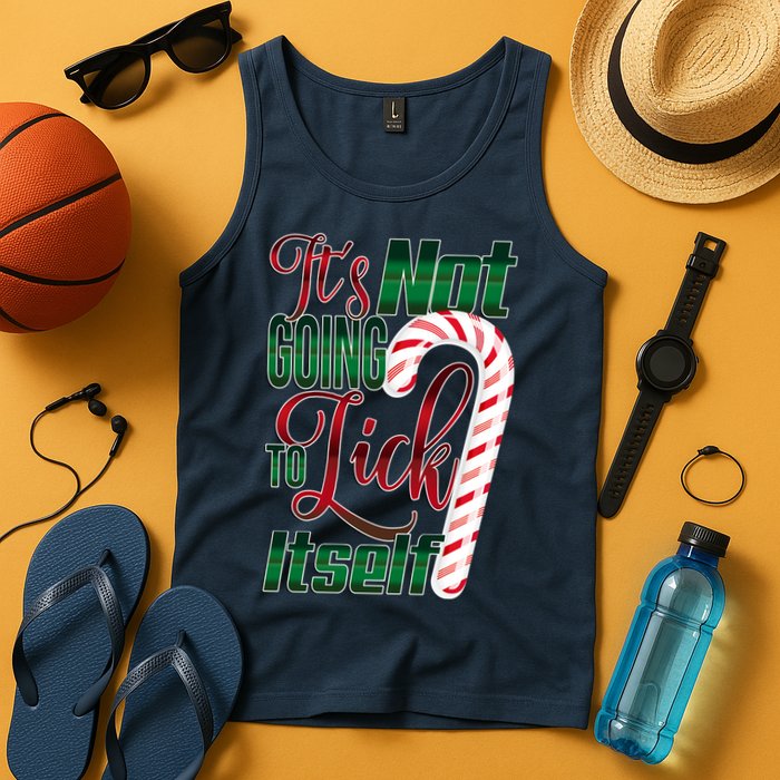Its Not Going To Lick Itself Ugly Christmas Tank Top