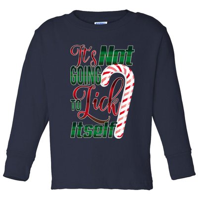 Its Not Going To Lick Itself Ugly Christmas Toddler Long Sleeve Shirt