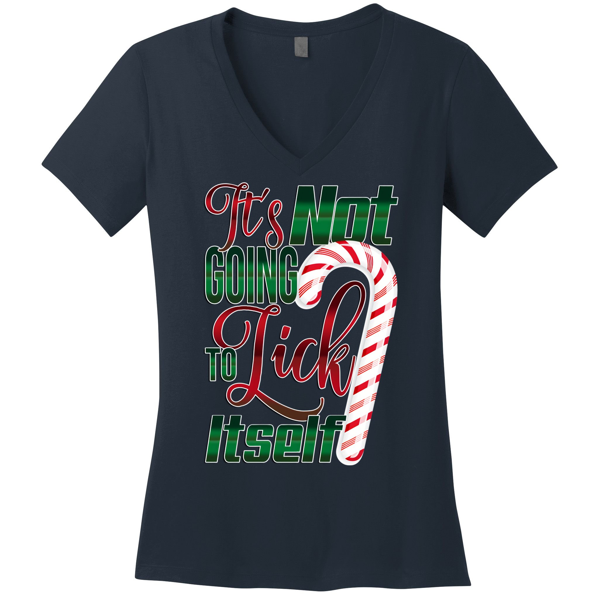 Its Not Going To Lick Itself Ugly Christmas Women's V-Neck T-Shirt