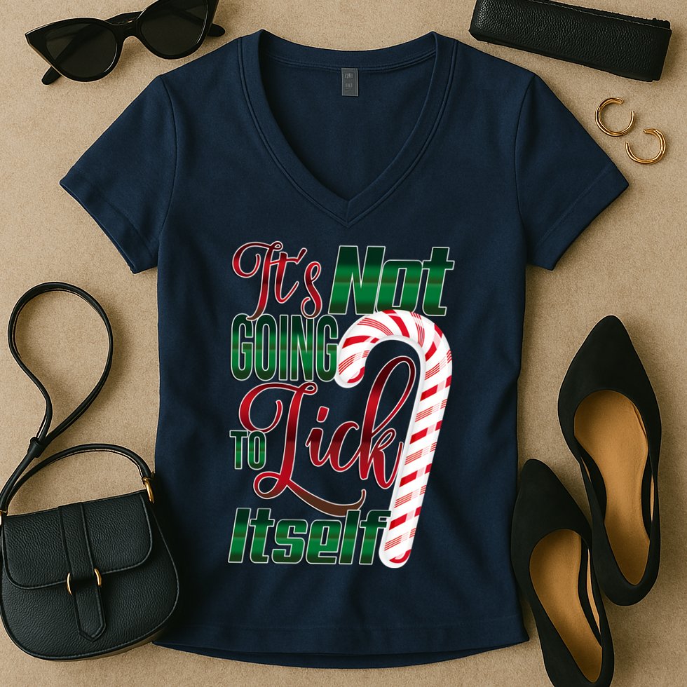 Its Not Going To Lick Itself Ugly Christmas Women's V-Neck T-Shirt