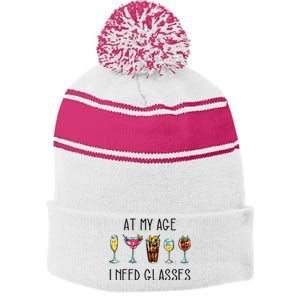 I Need Glasses At My Age Up Bitchs Cocktail Lover Gift Stripe Pom Pom Beanie