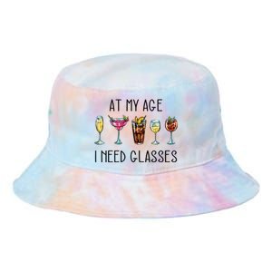 I Need Glasses At My Age Up Bitchs Cocktail Lover Gift Tie Dye Newport Bucket Hat