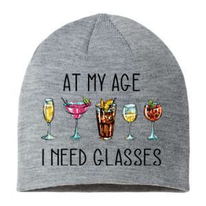 I Need Glasses At My Age Up Bitchs Cocktail Lover Gift Sustainable Beanie