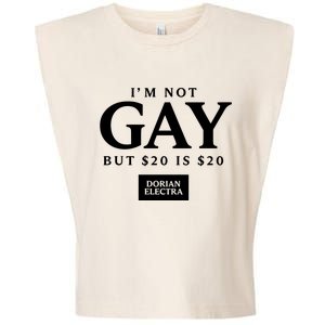 Im Not G.Ay But $20 Is $20 I Made $20 At The Dorian Electra Concert Garment-Dyed Women's Muscle Tee