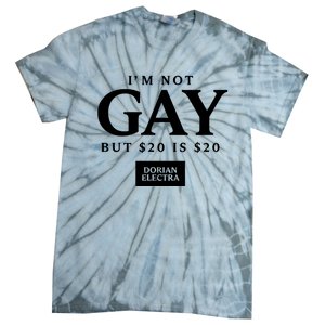 Im Not G.Ay But $20 Is $20 I Made $20 At The Dorian Electra Concert Tie-Dye T-Shirt